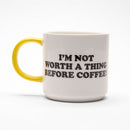 Snoopy and Peanuts Coffee Mug showing text stating Im not worth a thing before coffee
