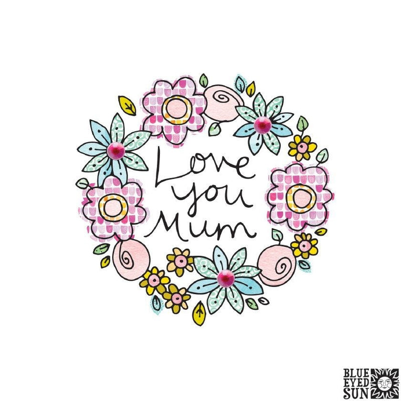Love You Mum - Mothers Day Card
